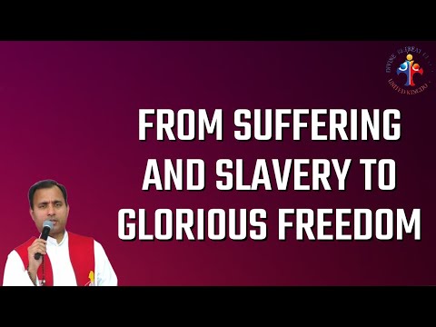 From Suffering and Slavery to Glorious Freedom | 12th October 2023