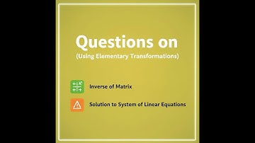 "Important Questions on Inverse of Matrix & System of Linear Equations | Practice Problems"