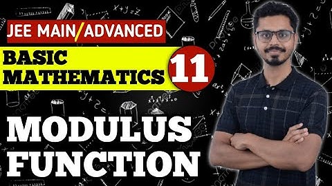 11.Basic mathematics - Formal Definition of Modulus (JEE Main and Advanced)