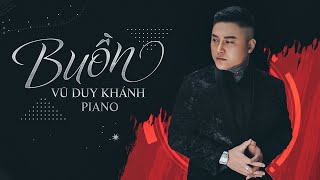 Video thumbnail of "BUỒN - VŨ DUY KHÁNH (OFFICIAL MV)"