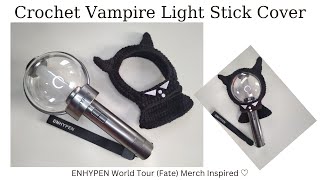 Crochet Vampire Light Stick cover | ENHYPEN World Tour(Fate)Merch Inspired🍷;