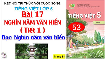 Tiếng Việt 5 | Bài 17: Nghìn năm văn hiến| Đọc: Nghìn năm văn hiến | Tiết 1 | Cô Thu| #1