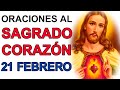 ORACION AL SAGRADO CORAZÓN DE JESÚS Y AL INMACULADO CORAZÓN DE MARÍA 21 DE FEBRERO 2022