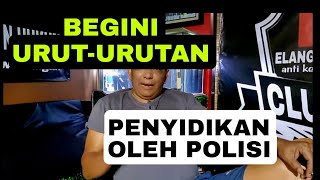 Begini urut-urutan Polisi melakukan penyidikan