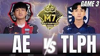 M7 WORLD CHAMPIONSHIP | KNOCKOUT STAGE DAY 12 | GAME 3 | AE VS TLPH