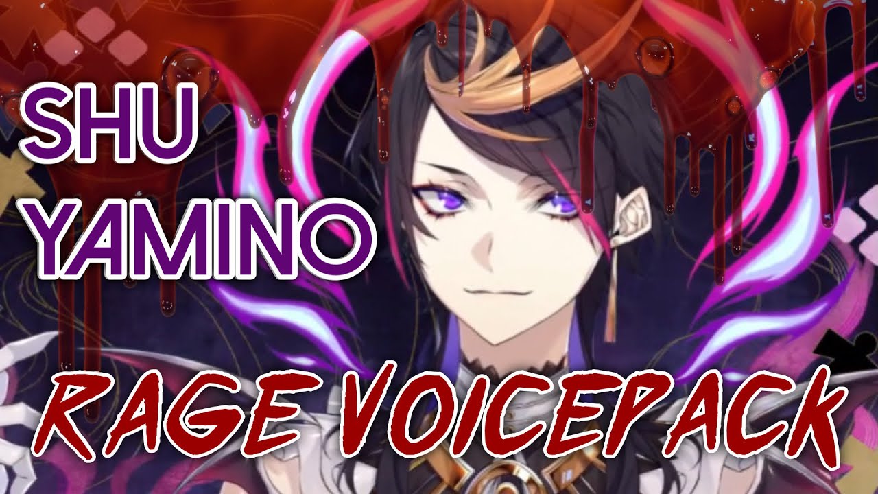 shu yamino's rage voice pack 😡 YouTube