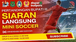 TURNAMEN MINI SOCCER BUPATI CUP III 2024 | PENYISIHAN GRUP | DAYS 4