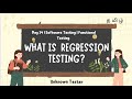 Day 14 | What is Regression Testing - What? Who? When? How? | Software Testing | தமிழ்
