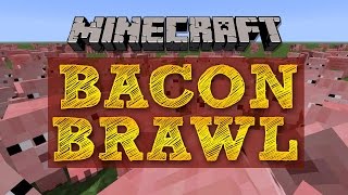 Minecraft Mini-Games | Bacon Brawl!!!
