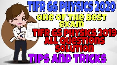 TIFR GS Physics 2019-2020 Solution |tips and tricks |physics brain