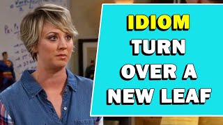 Idiom 'Turn Over A New Leaf' Meaning
