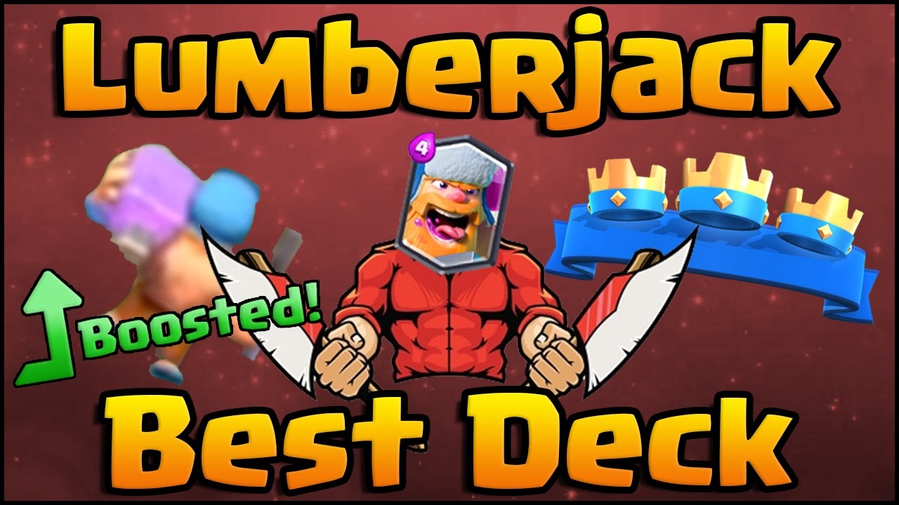 Clash Royale – Best Lumberjack Decks! Win Challenges Easy! | Clash ... - 