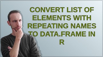 convert list of elements with repeating names to data.frame in r