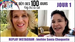 JOUR 1 : DÉFI ARC-EN-CIEL - invitée Sonia Choquette (en direct)