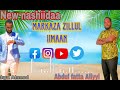 New Nashida Katmii Qura Aana TAN Markaza Zillul Iimaan By Abdulfatta Aliyyi 