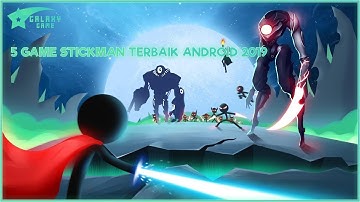 5 Game Stickman Terbaik Android 2019 |  Galaxy Game