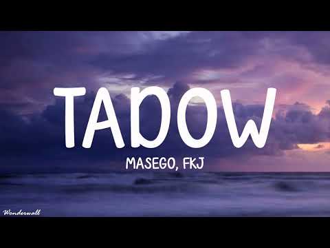 Masego, FKJ - Tadow (Lyrics) "i saw her and she hit me like tadow"