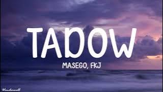 Masego, FKJ - Tadow (Lyrics) 'i saw her and she hit me like tadow'