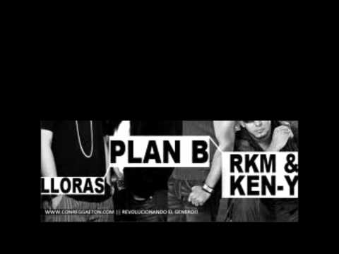 Lloras - Plan B Ft Rakim & Ken-Y