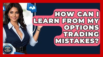 How Can I Learn From My Options Trading Mistakes? - Stock and Options Playbook