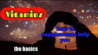 Vitamins and supplements - the basics