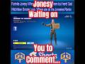 Fortnite Jonesy Where Ya Going emote Anywhere but here Loop New Improved Sad Piano Jonesies Remix