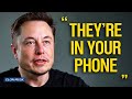 Elon Musk: They’re Using Your Phone to Control You — Not Help You