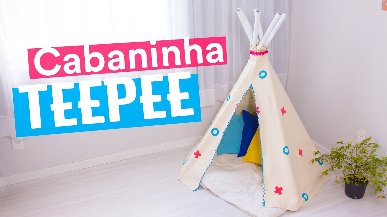 CABANINHA TEEPEE - DIY DIA DAS CRIANÇAS #1