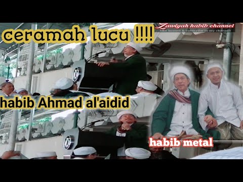 CERAMAH lucu habib metal, |Ahmad al&#;aidid| majelis Kwitang