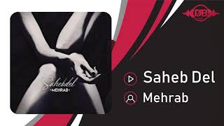 Mehrab  - Saheb Del | OFFICIAL TRACK مهراب - صاحب دل