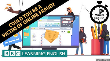 Could you be a victim of online fraud?  6 Minute English