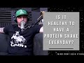 Long Term Concerns Of Having A Protein Shake Everyday Long Term Concerns Of Having A Protein Shake Everyday