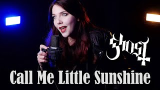 Call Me Little Sunshine - Ghost  | Alina Lesnik Cover