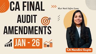 ⚡ CA Final Jan 2026: Latest ICAI Audit Amendments | Clear & Crisp 📚✨ | By: CA Nandini Gupta #audit