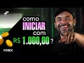 BAIXO INVESTIMENTO - Como iniciar com 1000 reais? | FIMATHE | FOREX