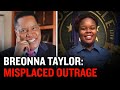 Outrage Over Breonna Taylor Misses Key Facts About the Case | Larry Elder