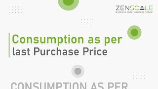 Consumption as per last Purchase Price | Zenscale