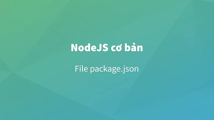 [Nodejs] Bài 10 : File package.json