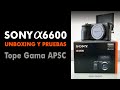 Sony a6600 en español, en 2021 📷 📹 unboxing, review, pruebas reales en fotografía y vídeo