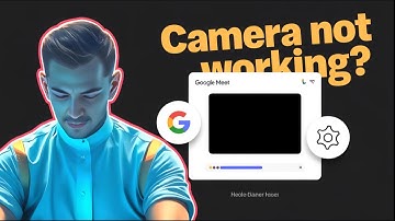 Fix Google meet camera not working