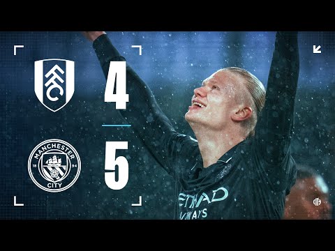 HIGHLIGHTS Fulham 4 5 Man City City Hold Off Fulham In Nine Goal Epic As Haaland Seals PL Ton HIGHLIGHTS Fulham 4 5 Man City City Hold Off Fulham In Nine Goal Epic As Haaland Seals PL Ton
