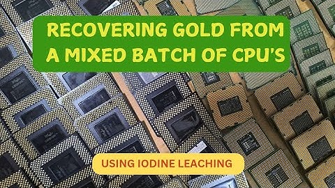 Gold Recovery from CPU
