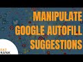 Manipulate Google Autofill Suggestions | Add Brand to Google Autocomplete | Search Box Optimization