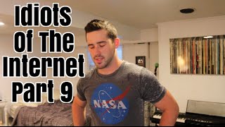 Idiots Of The Internet Pt 9