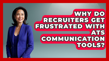 Why Do Recruiters Get Frustrated With ATS Communication Tools? - Legal And HR SaaS Stack
