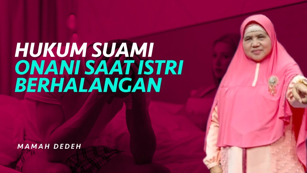 Dosakah Jika Suami Onani Sendirian Karena Istri Sedang Berhalangan? | Rumah Mamah Dedeh