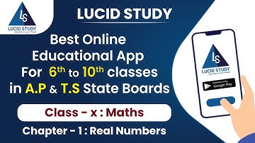 Maths class 10 chapter-01 Real numbers AP & TS | LUCID STUDY
