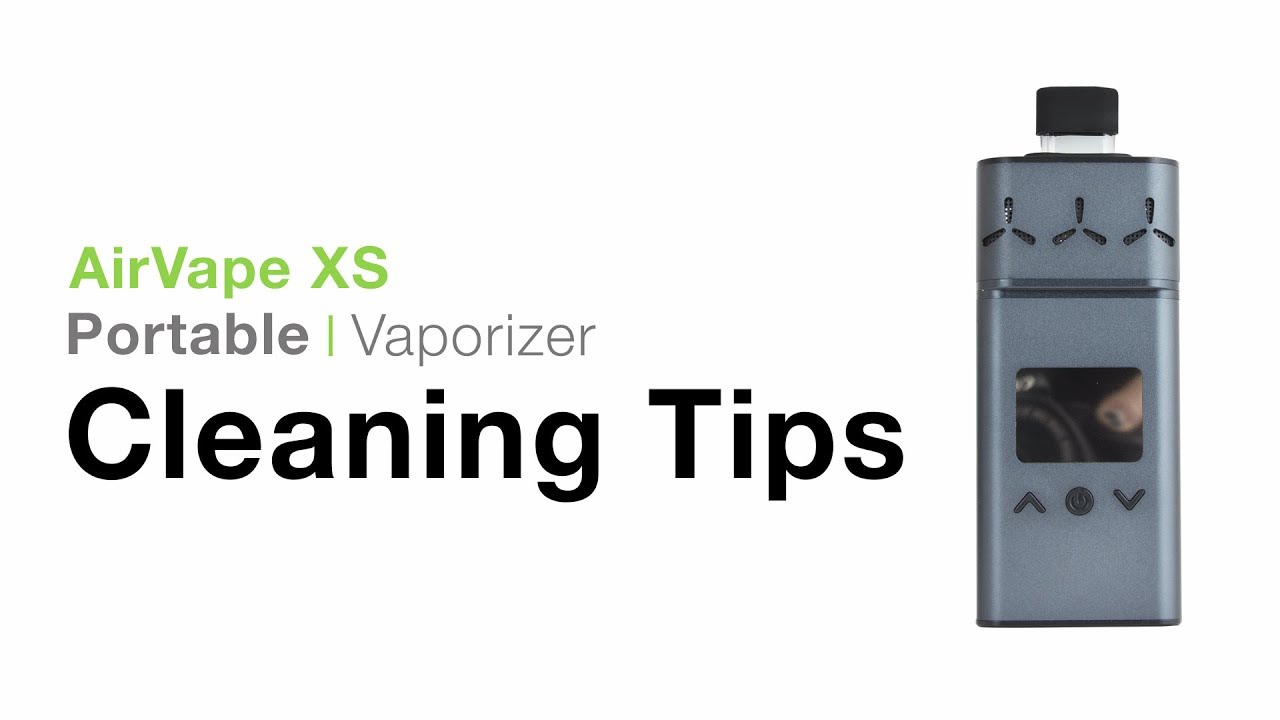 AirVape XS Cleaning Tips YouTube