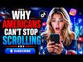 Why Americans Can’t Stop Scrolling?
