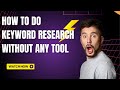 How To Do Keyword Research Without Any Tool 2023